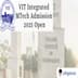 VIT Integrated MTech Admission 2025 Open; Apply by May 15